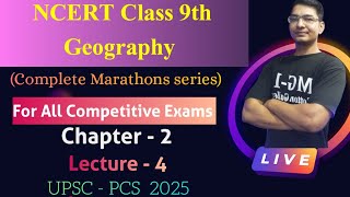 NCERT Geography 9th Class I L 4 I MARATHON I UPSC PCS 2025 I By Kaushal Kumar Sir  IAS [upl. by Ibib]