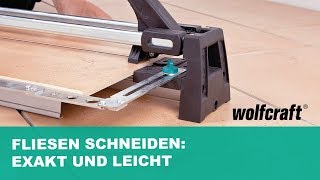 Fliesen schneiden Exaktes Schneiden amp leichtes Brechen  wolfcraft [upl. by Flodnar]