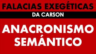 002 ANACRONISMO SEMÁNTICO  DA Carson [upl. by Wappes132]