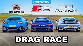 GTR NISMO v 911 Turbo S v R8  DRAG RACE [upl. by Quartas]