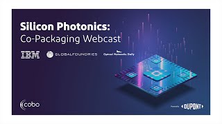 Silicon Photonics Copackaging Webinar [upl. by Riem]