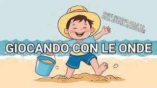 GIOCANDO CON LE ONDE  CANZONI PER BAMBINI [upl. by Cerracchio]