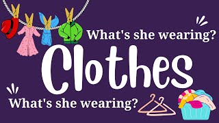 Clothes  Whats shehe wearing Present Continuous Tense Learn English Videos  ESL Vocabulary [upl. by Tdnerb568]