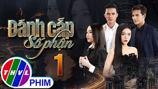 PHIM ĐÁNH CẮP SỐ PHẬN  TẬP 1  PHIM BỘ VIỆT NAM HAY NHẤT 2023  PHIM TÂM LÝ XÃ HỘI MỚI NHẤT 2023 [upl. by Arquit565]