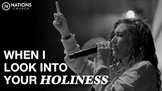 When I Look Into Your Holiness  Alleluia  Dominique Hughes amp Nations Worship [upl. by Mellette]