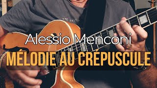 Mélodie au crépuscule  Alessio Menconi [upl. by Efron]