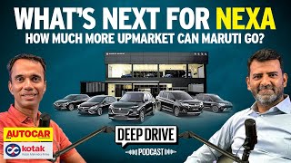 Maruti’s drive to go upmarket with Nexa  Deep Drive Podcast Ep 24  Autocar India [upl. by Selyn940]