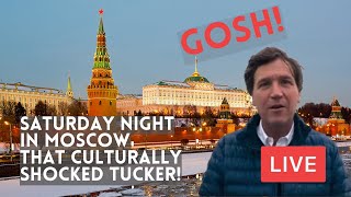 Live from MOSCOW Where Tucker Carlson Got A Cultural SHOCK Lately Putin’s RUSSIA [upl. by Heffron]