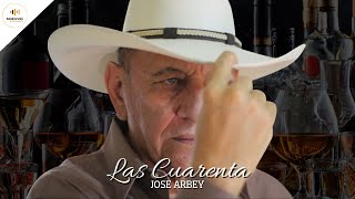 JOSE ARBEY  LAS CUARENTA [upl. by Rusticus]