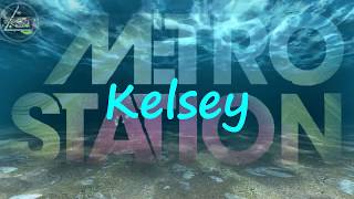 Metro Station  KelseyLyrics [upl. by Daisie]