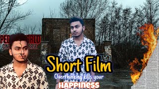 Short Film 2024  Short Story  Overthinking  Sazid Kazi [upl. by Yetty]