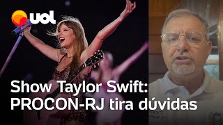 Show Taylor Swift consumidores têm direito a reembolso após adiamento diz ProconRJ [upl. by Derward]