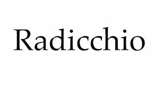 How to Pronounce Radicchio [upl. by Harness130]