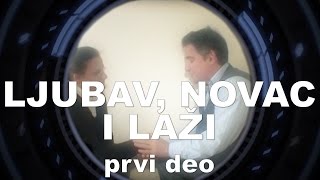 BP3  epizoda 07  LJUBAV NOVAC I LAZI prvi deo [upl. by Ynnig]