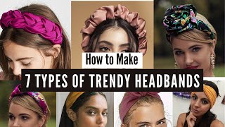 7 different Trendy HEADBANDS DIY Headband Tutorial Bow Braid Cross Knot Rose Scrunchie Twist [upl. by Macfarlane36]