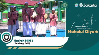 Mahalul Qiyam  Hadrah MIN 5 Buleleng Bali I Festival Ramadhan 1445 H [upl. by Sirad930]