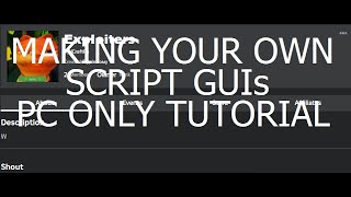 How to make your own Roblox script GUI PC only tutorial Roblox Exploiting [upl. by Nehgem]