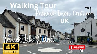 Walking TourKeswick Town CentreKeswickLake DistrictCumbriaUK4K [upl. by Nylecyoj943]