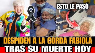 Asi DESPIDEN a la Gorda Fabiola Tras su MUERTE Falleció Fabiola posada la Gorda Fabiola a su 61 años [upl. by Franci839]