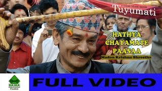 HATHYA CHAYMATEBy Madan Krishna Shrestha  New Newari Movie Song 20162073  TUYUMATI [upl. by Jessika]