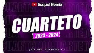 MIX CUARTETO 2023  2024  LO MÁS NUEVO  Esquel Remix [upl. by Sung]