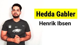 Hedda Gabler by Henrik Ibsen in hindi [upl. by Annoda]