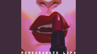 Pomegranate Lips [upl. by Eynttirb]