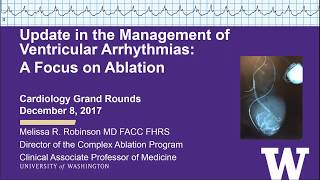 Update in the Management of Ventricular Arrhythmias A Focus on Ablation December 08 2017 [upl. by Lardner]