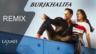 Burjkhalifa Remix  Laxmii  Akshay Kumar  Kiara Advani  Nikhita Gandhi  ShashiDj Khushi  Gagan [upl. by Putnem113]