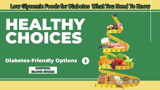 Low Glycemic Foods for Diabetes What You Need To Know [upl. by Itirp971]