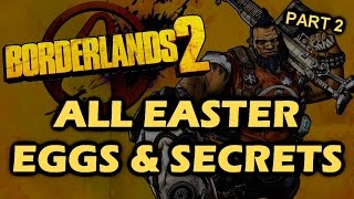 Borderlands 2 All Easter Eggs And Secrets  Part 2  1080p HD [upl. by Hasseman58]