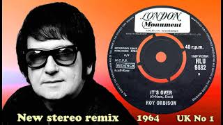 Roy Orbison  Its Over  2023 stereo remix [upl. by Elocan]