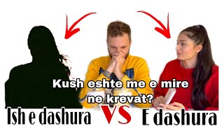 E DASHURA VS ISH E DASHURA IDE SUPER E KEQE Largohet nga Video [upl. by Kcirdec]