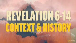 Revelation 614  Context [upl. by Fuller]