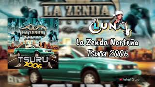 La Zenda Norteña  Tsuru 2006 2024 [upl. by Gerrit]