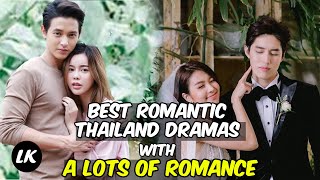 Best Romantic Thailand Dramas with A Lots of Romance [upl. by Nocam]