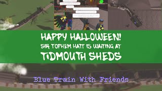 Happy Halloween Sir Tophem Hatt is Waiting at Tidmouth Sheds  Peel Godred Branch  BTWF [upl. by Ringe]