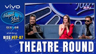 NEPAL IDOL  SEASON 5  THEATRE ROUND 1  EPISODE 7  AP1HD [upl. by Zel]