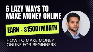 6 Easiest Ways to Make Money Online for Beginners  Top Lazy Strategies for 2024 [upl. by Israeli]