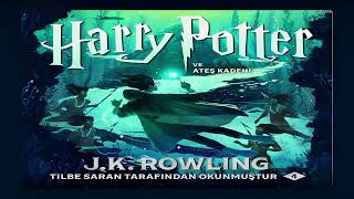 HARRY POTTER VE ATEŞ KADEHİ 37BÖLÜM BAŞLANGIÇ SESLİ KİTAP SON [upl. by Byler]