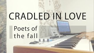 Cradled in Love  Poets of the Fall Piano Snippet [upl. by Aved]