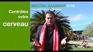 Mental Gagnant 616 Contrôlez votre cerveau [upl. by Leuqim]