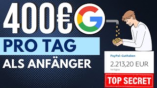 Verdiene 400€TAG durch Google🕒🤑💰 Online Geld verdienen 2024 für Anfänger [upl. by Ojeitak141]