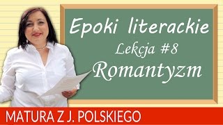 66 Matura z polskiego  epoki literackie romantyzm [upl. by Etnoled]