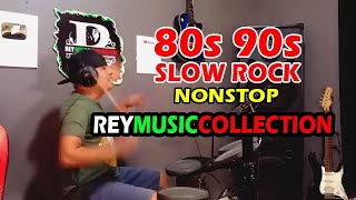 REY MUSIC COLLECTION SLOW ROCK DRUM COVER NONSTOP [upl. by Strohben989]