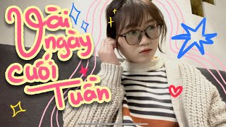 VLOG EP26 ✨ VÀI NGÀY CUỐI TUẦN ✨  CHIA TAY BẠN  LÀM VIỆC  XỎ KHUYÊN [upl. by Iek2]