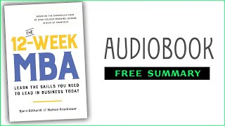 ⭐ The 12Week MBA  Nathan Kracklauer amp Bjorn Billhardt  Free Audiobook [upl. by Moht497]