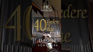 40 Liedere vir 40 dae  DAG 12 [upl. by Alled]