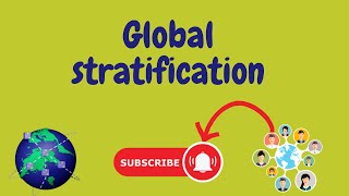 Global stratification  Global Society  Modernization theory [upl. by Mcnamee857]