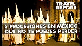 Tres Procesiones de Semana Santa imperdibles [upl. by Caylor]